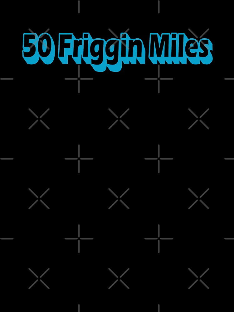 50 Friggin Miles Ultra Running by Esskay Designs