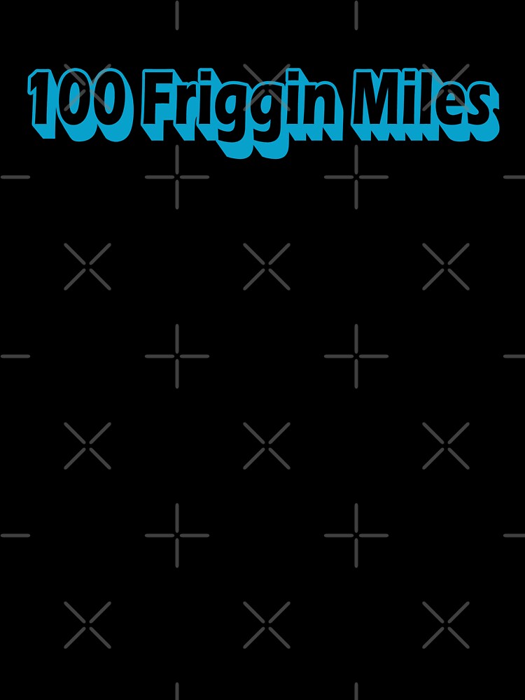 100 Friggin Miles Ultra Running by Esskay Designs