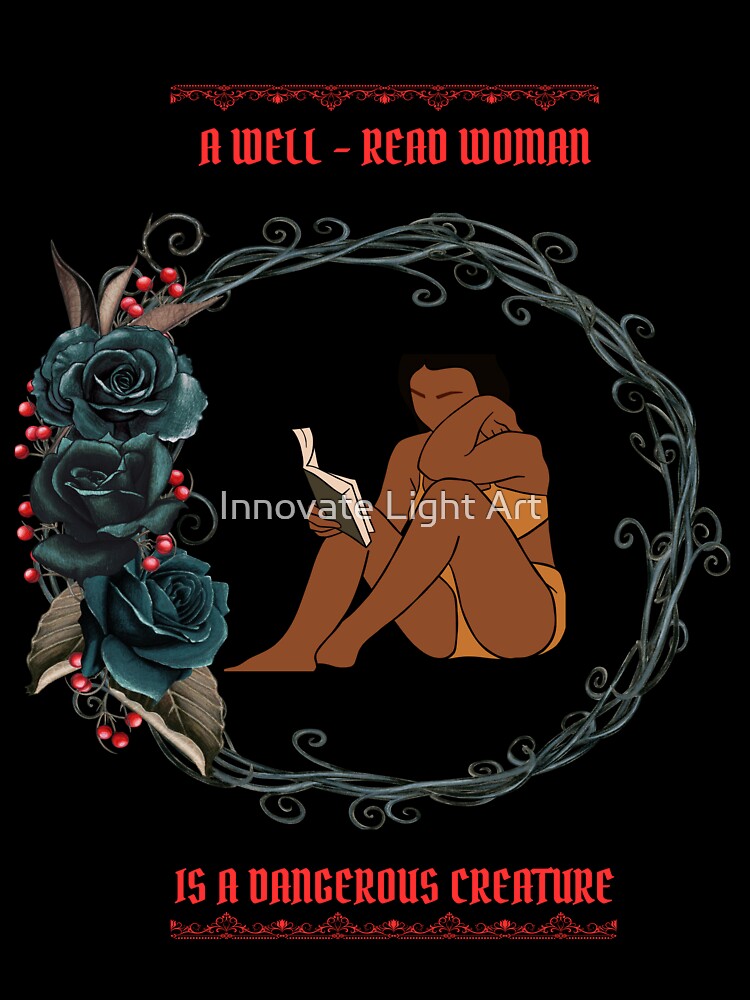 A Well-read Woman Is A Dangerous Creature by Innovate Light Art