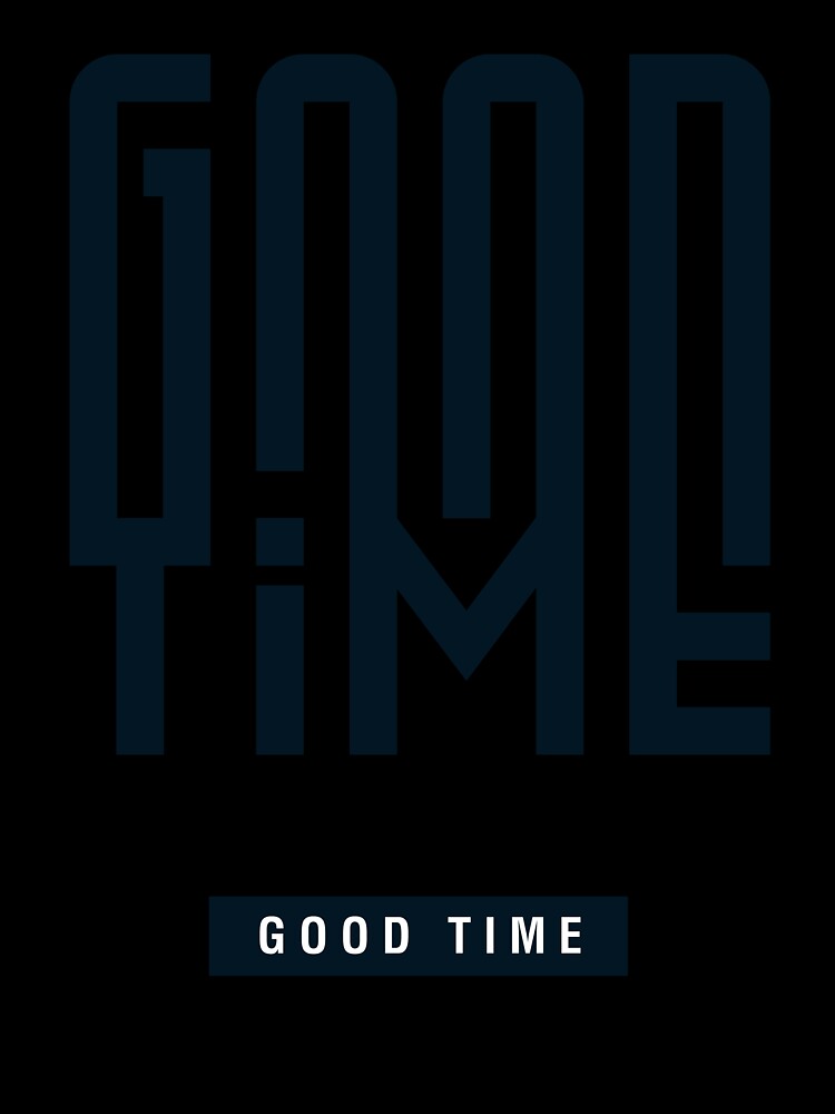 Typography: Good Time in Black by Viability Creative