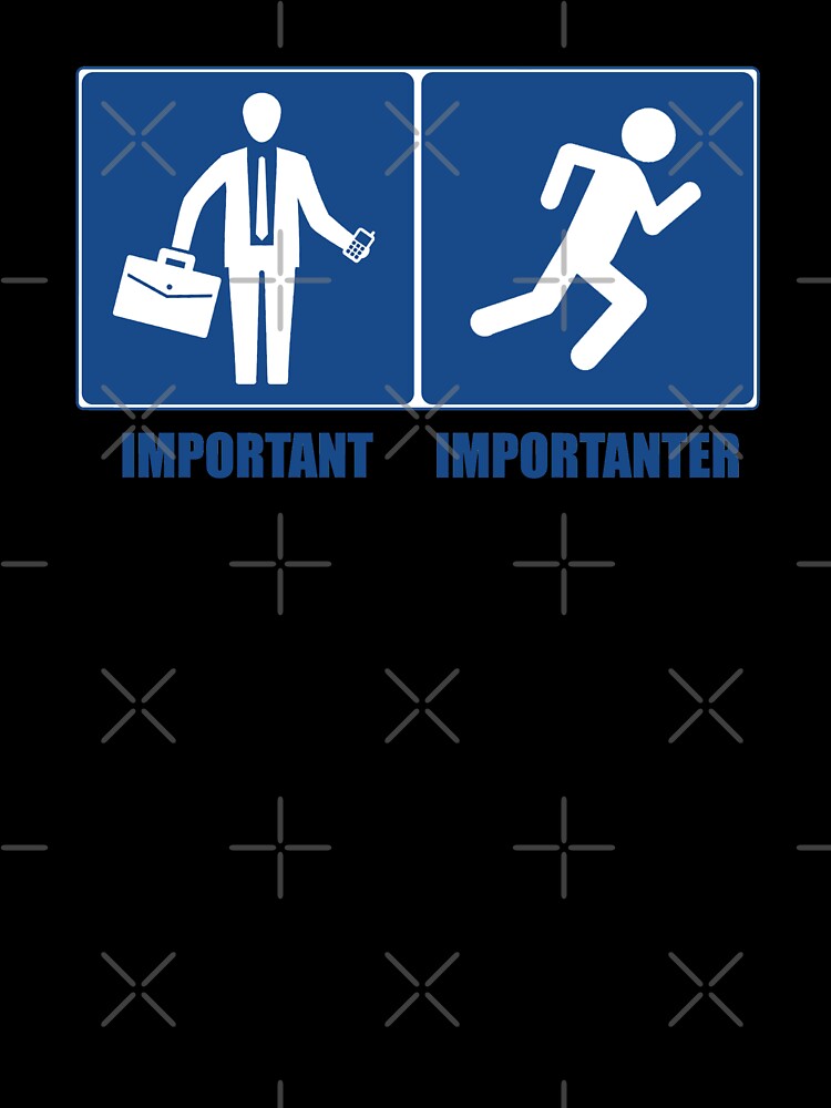 Work Is Important, Running Is Importanter by Esskay Designs