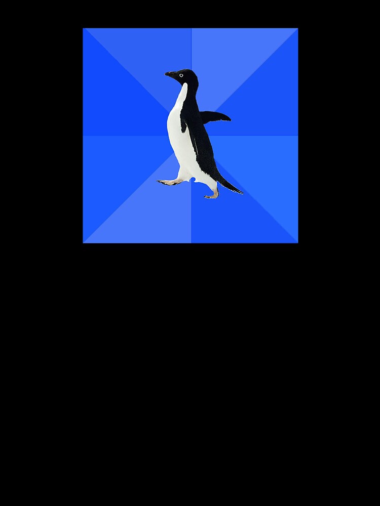 Socially Awkward Penguin by Meme Economy