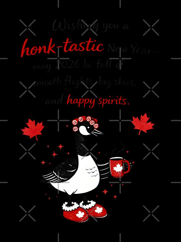 Canadian New Year Goose Honktastic by HowToCanadian