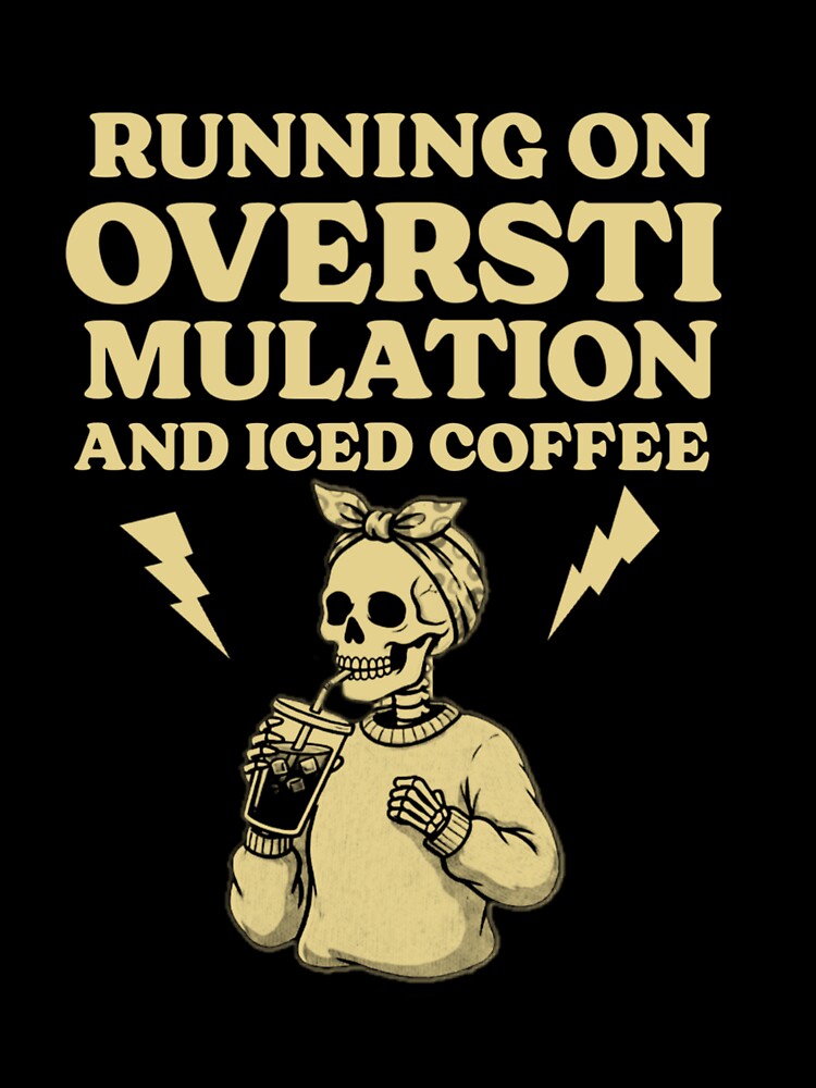 Running On Overstimulation And Iced Coffee Skeleton by Abibless1998