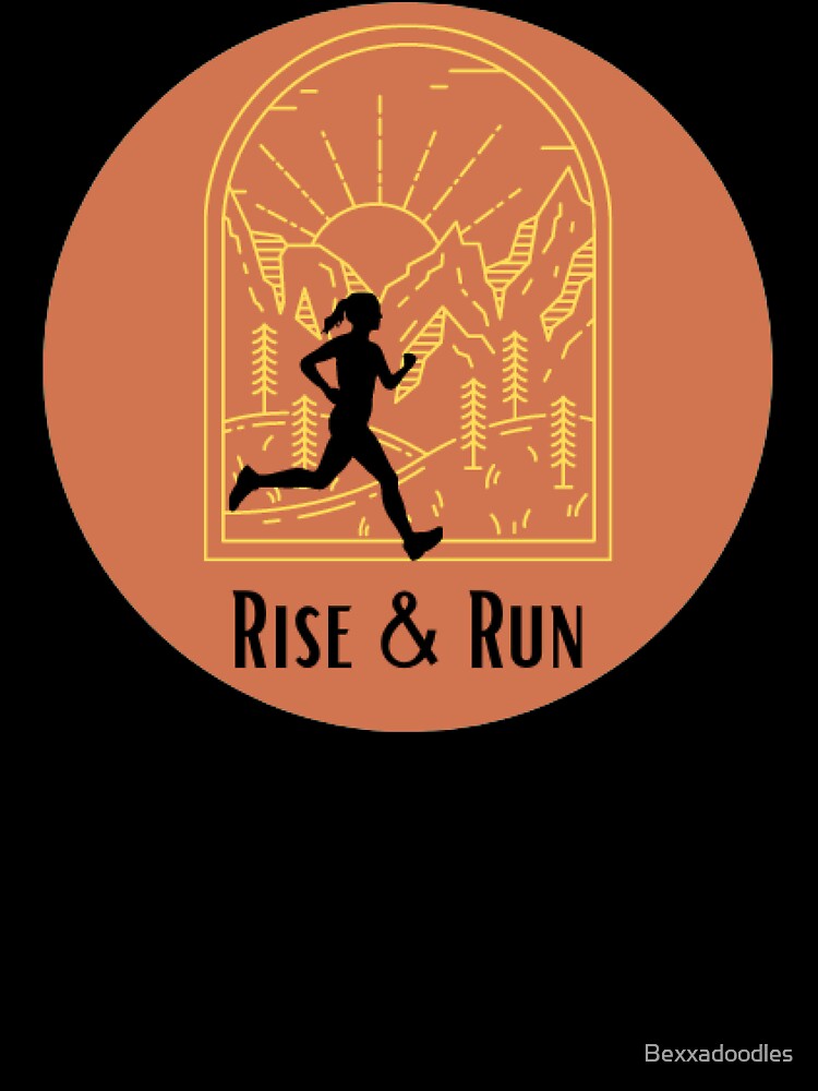 Rise & Run Mountains - design for runners shirts, mugs, stickers and more! by Bexxadoodles