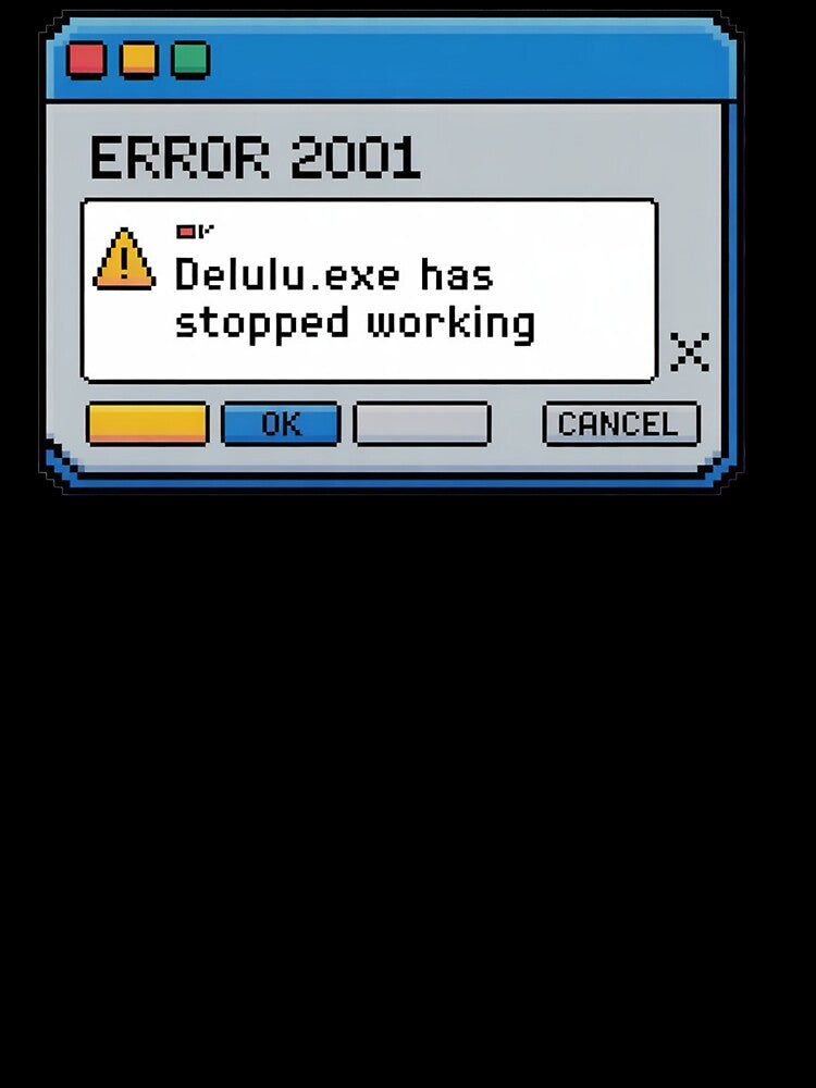 Error 2001 – Delulu.exe Has Stopped Working | Y2K Windows Streetwear Design by Style-X