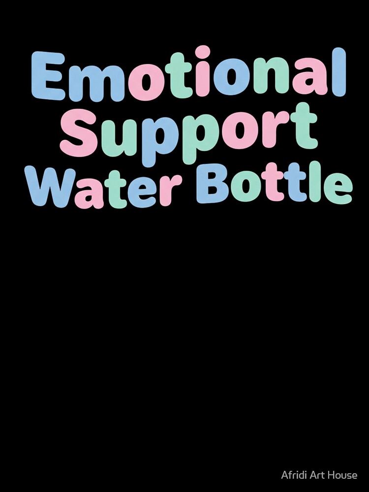 Emotional Support Water Bottle – Pastel Text Design. by Afridi Art House