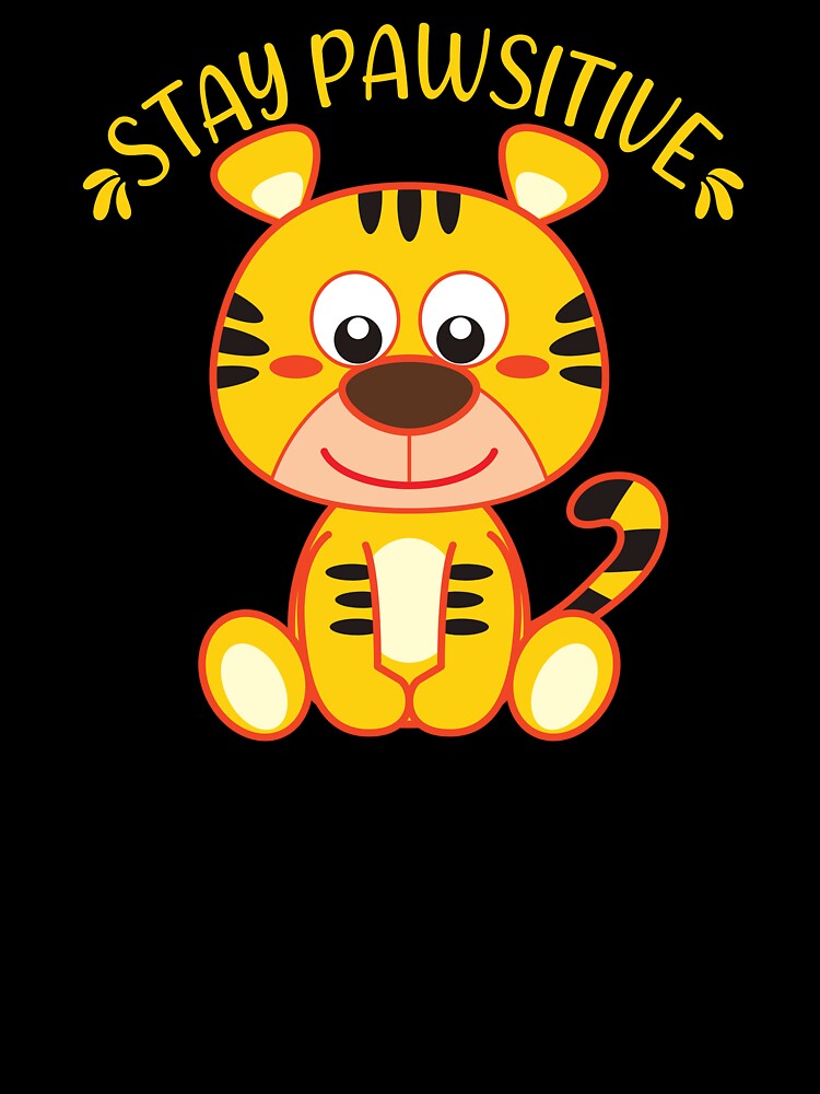 Stay Pawsitive Kawaii tiger by KawaiiPark