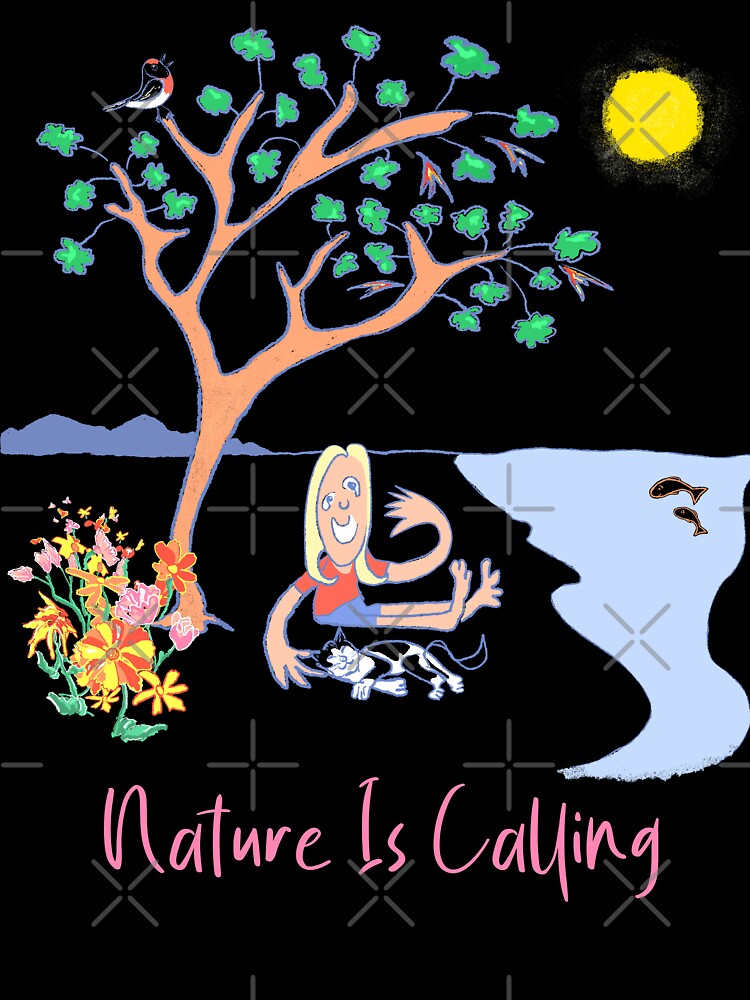 Nature Is Calling (pink text) by Heuly Horton
