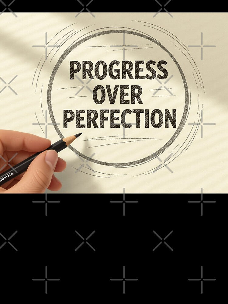 Progress Over Perfection by xArchGoDx