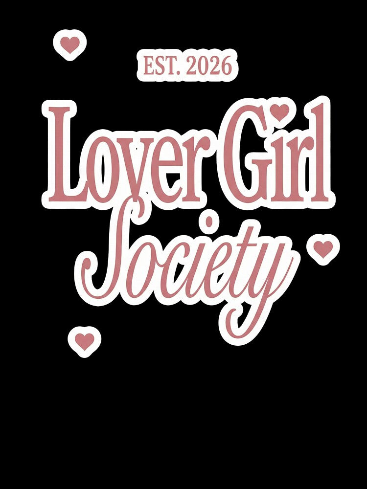 Est.2026, Lover Girl Society by ArtzyFlow
