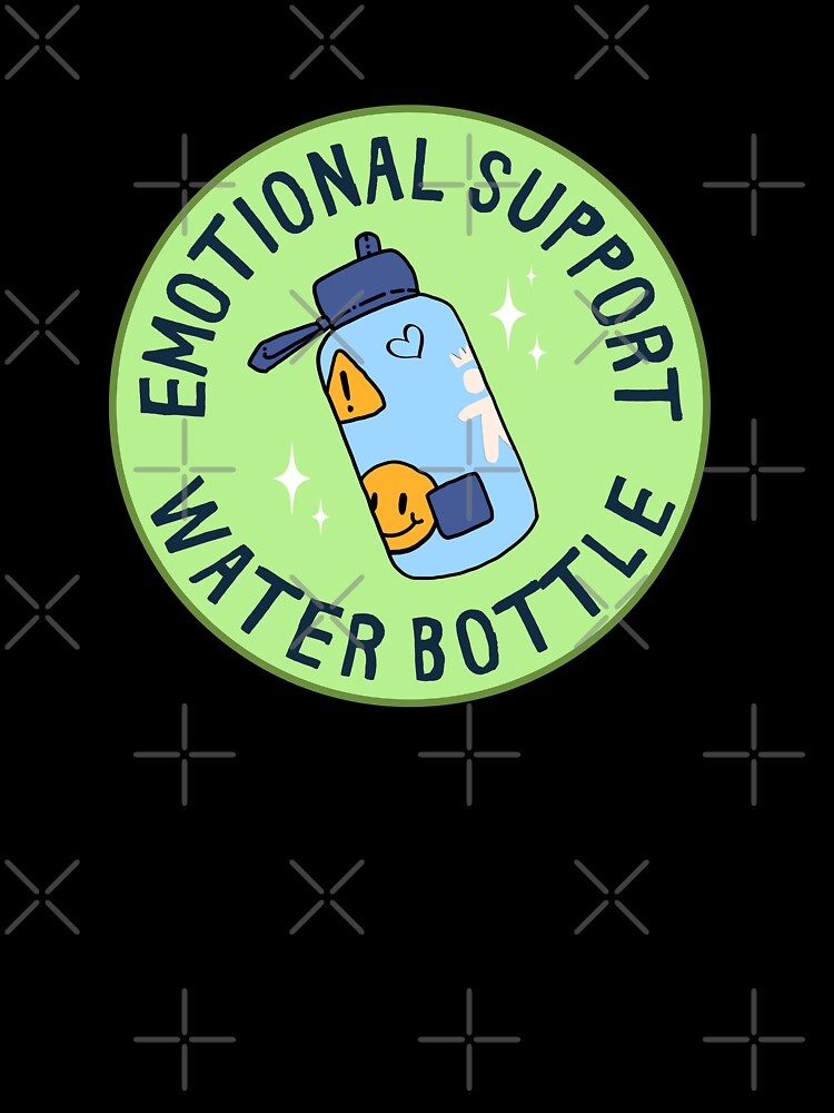 Emotional support water bottle by PeachyLitchi