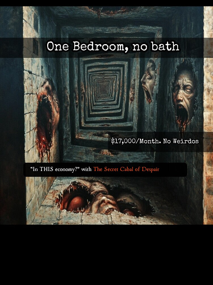 One Bedroom, No Bath (In This Economy?) by The Secret Cabal of Despair