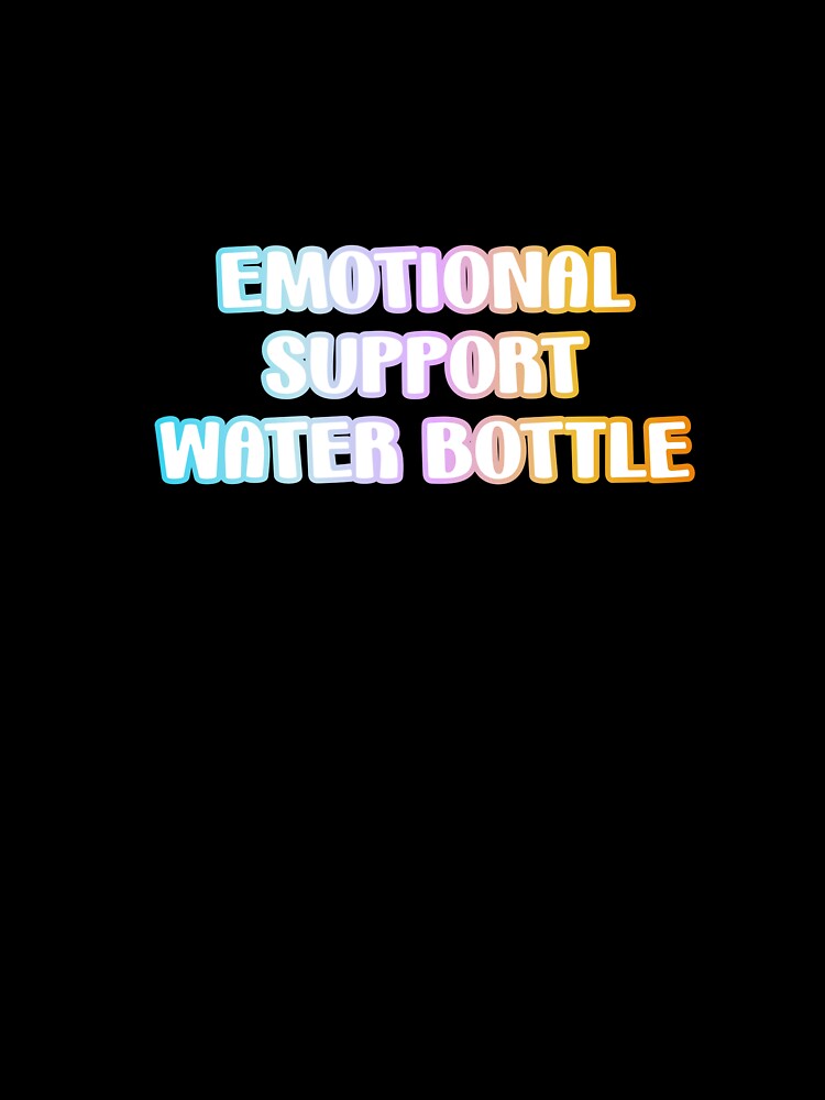emotional support water bottle by celestivl
