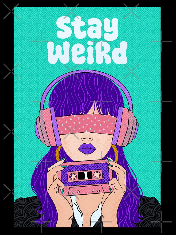 Stay Weird – Retro Pop Girl with Cassette by alenaboart