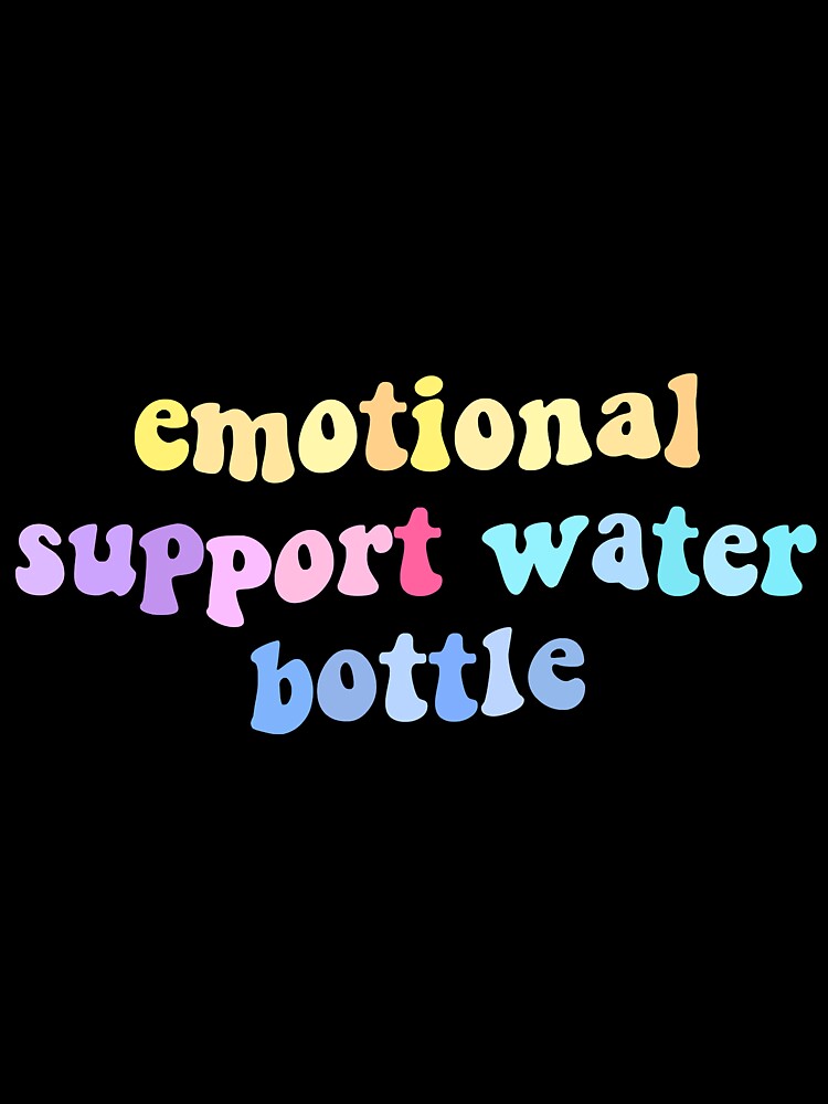 Emotional Support Water Bottle Sticker by KenZoiz