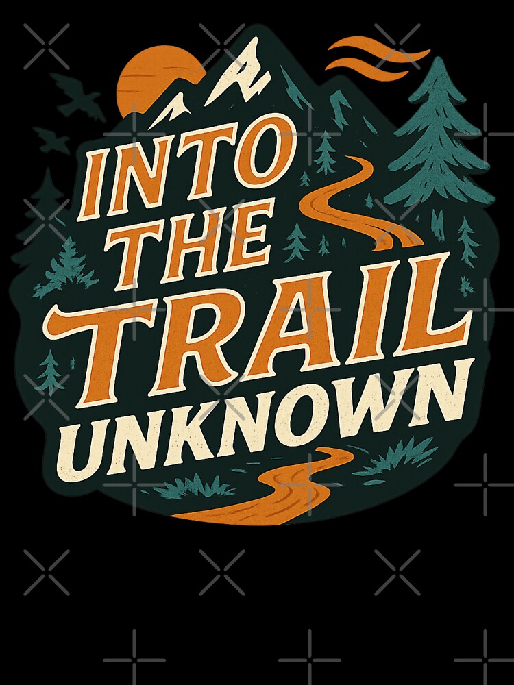 Into The Trail Unknown (Trail Running) T-Shirt by PerkzPrints