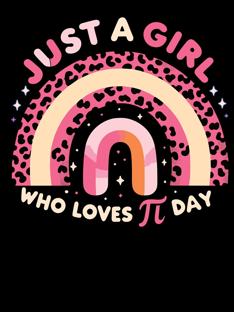 Just A Girl Who Loves Pi Day 3.14 Colorful Rainbow by Thomas Remmers