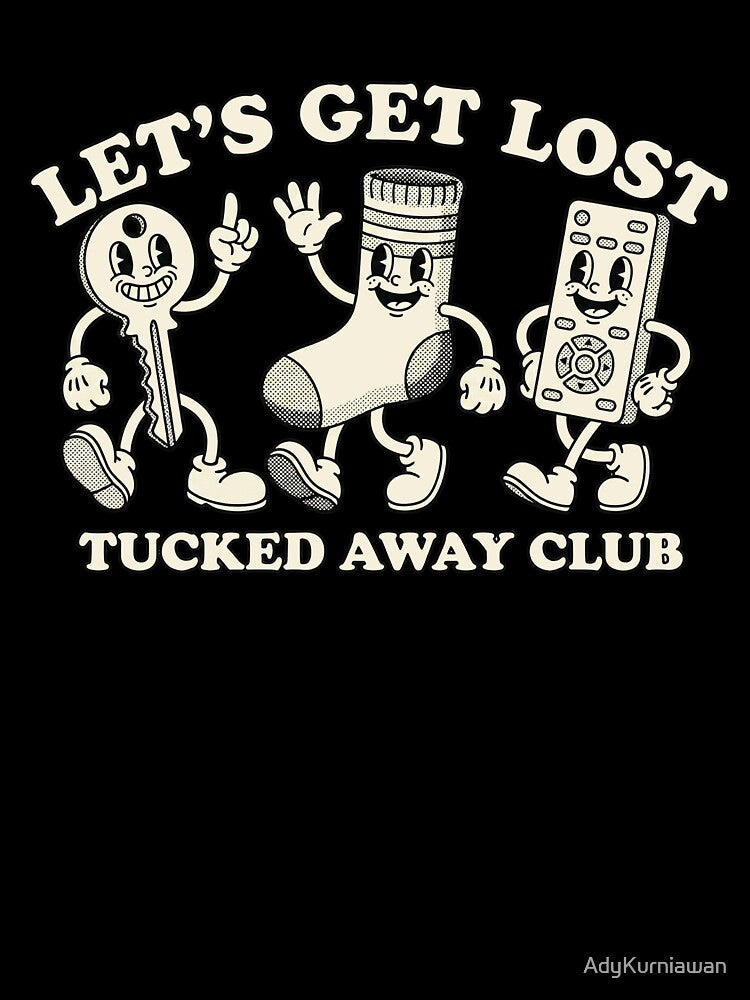 Let's Get Lost Tucked Away Club - Funny Retro Rubber Hose Cartoon by AdyKurniawan