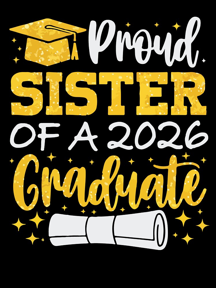 Proud Sister of a 2026 Graduate Class of 2026 Graduation Design by kiralynstration