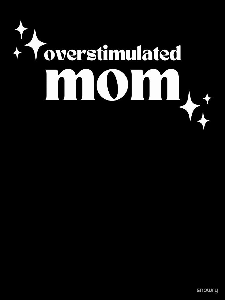 Overstimulated mom Cute mother funny mama humor groovy mom by snowry