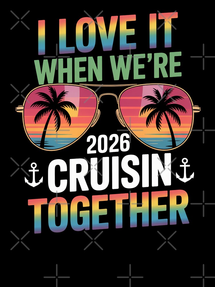 I Love it When We’re Cruisin Together 2026 Couple Cruise by Gogetgiggles