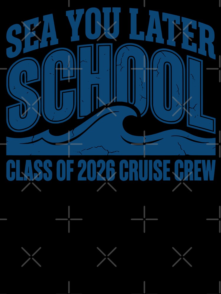 Sea You Later School Class of 2026 Graduation Season Senior Trip 2026 by gunaone-design