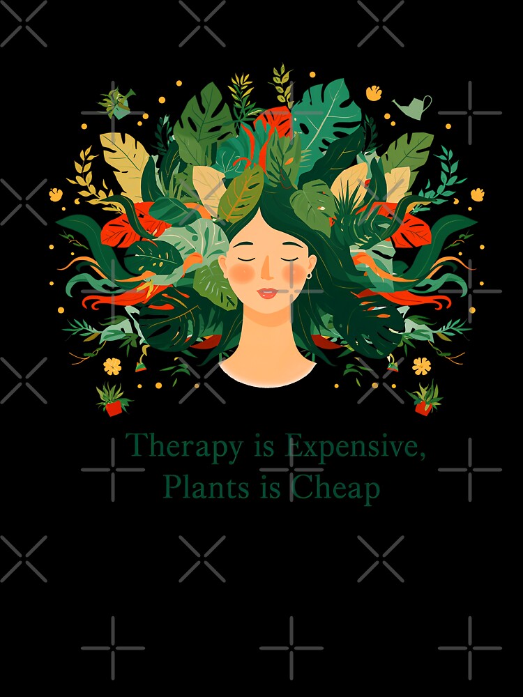 Therapy is Expensive Plants is Cheap - Botanical Mental Health Art Print by CreativeVisionsHub