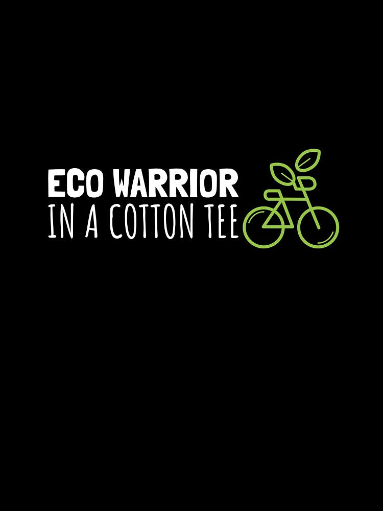 Eco Warrior in a Cotton Tee Eco Friendly Living by LamountTees