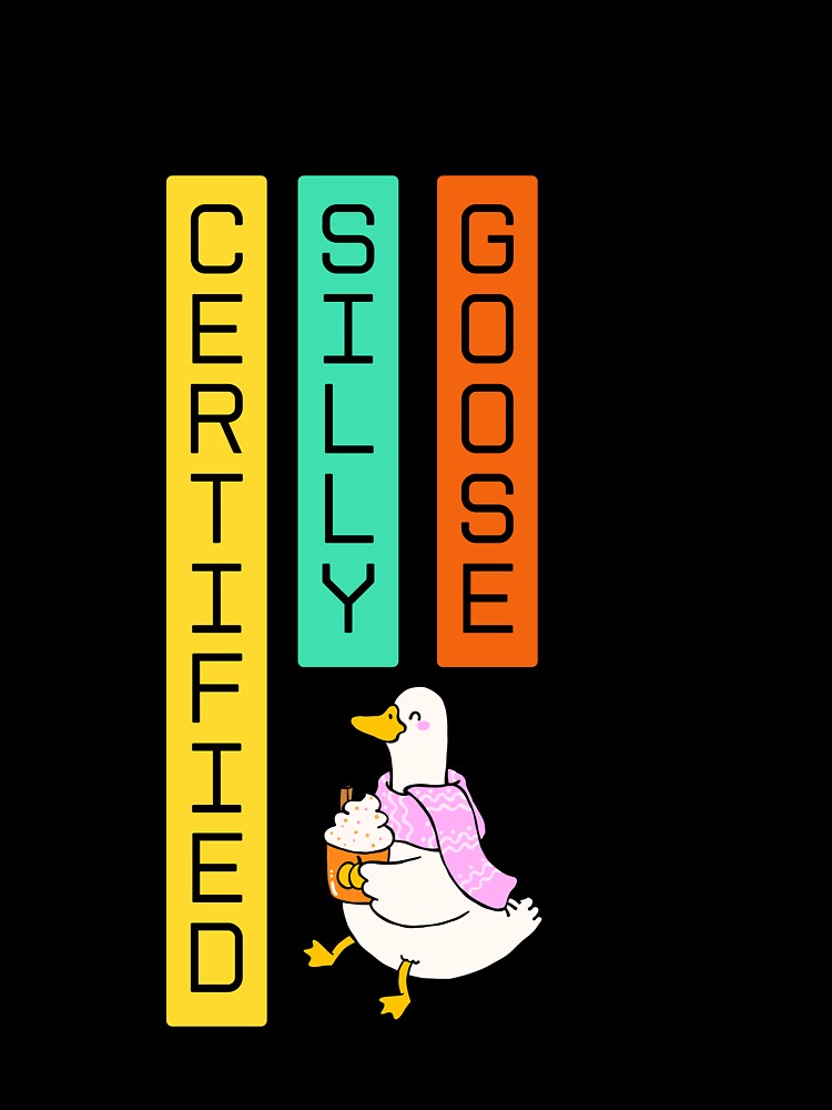 Certified Silly Goose Energy playfull Badge by SloganSauce