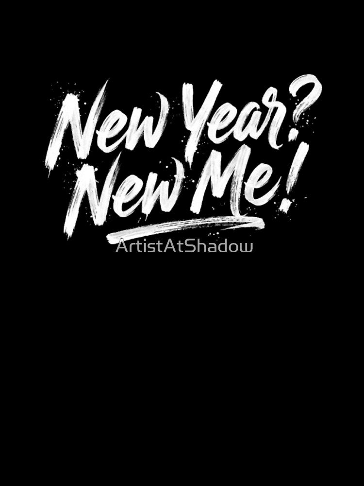 New Year New Me - Brush Stroke Typography 2026 by ArtistAtShadow