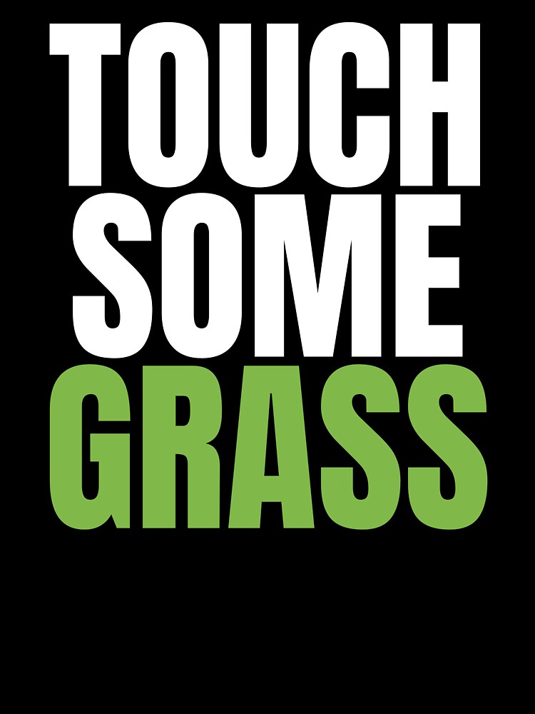 Touch Some Grass by HYPNK
