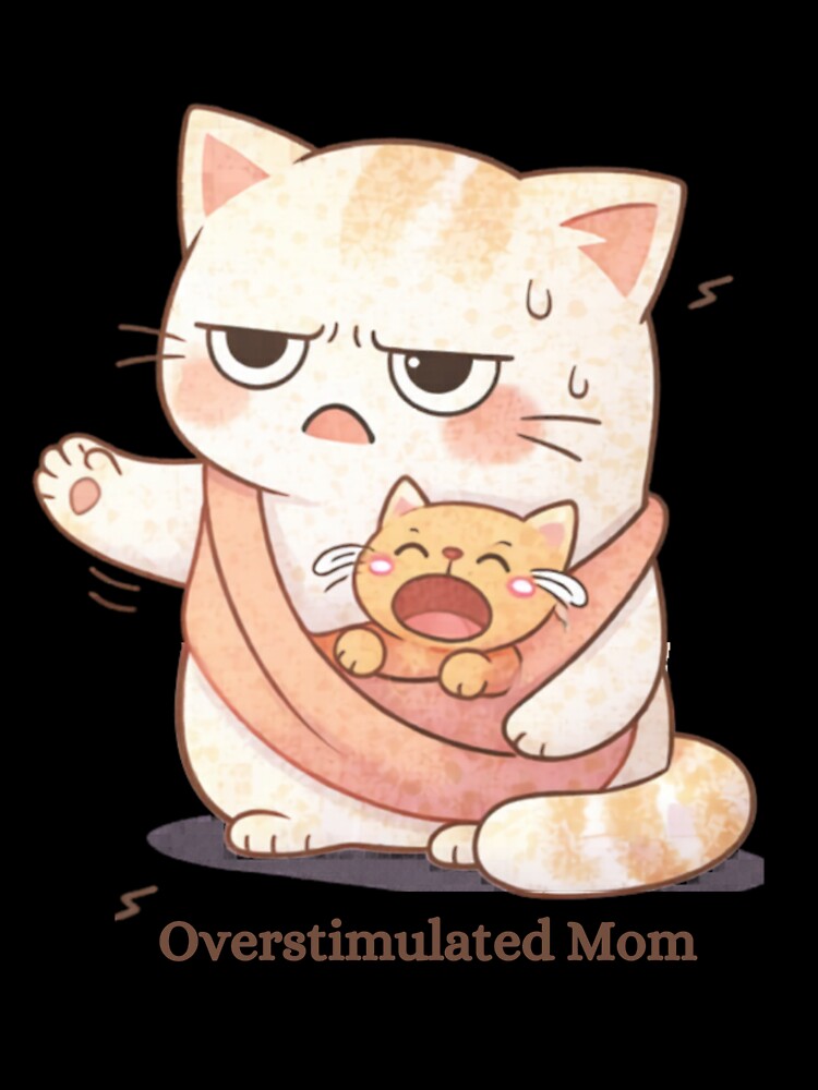 Overstimulated Mom Cat | Cute Kawaii Aesthetic | Relatable Motherhood Stress Design by The Mood Index