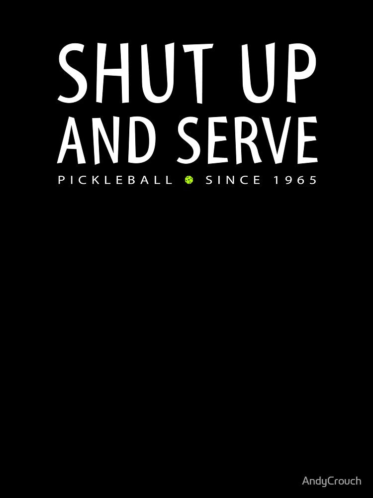 Just Shut Up and Serve by AndyCrouch