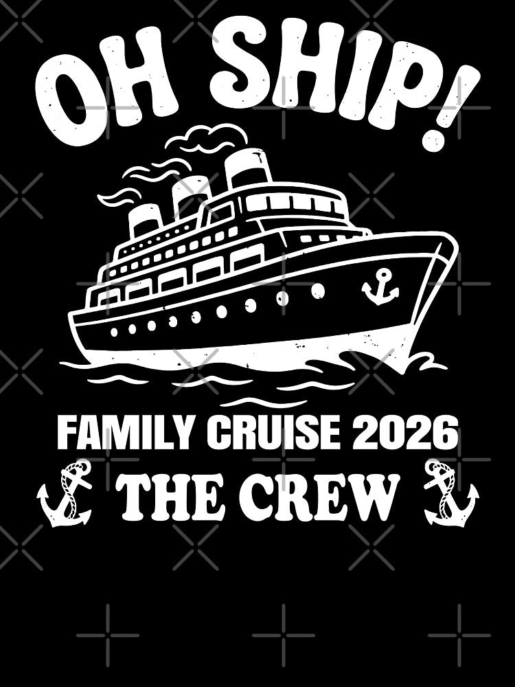 Oh Ship Family Cruise 2026 The Crew. #5 by EunsooLee