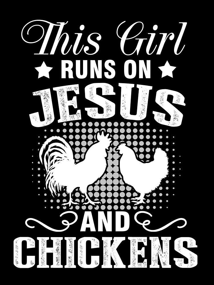 This girl runs on Jesus and chickens - Funny chicken awesome gift for men, women and kids by Titmit