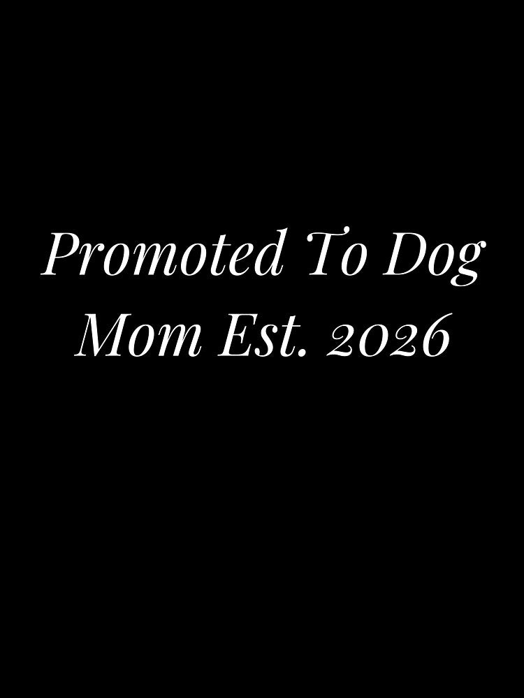 Promoted To Dog Mom Est 2026 Announcement by NicheInkCo