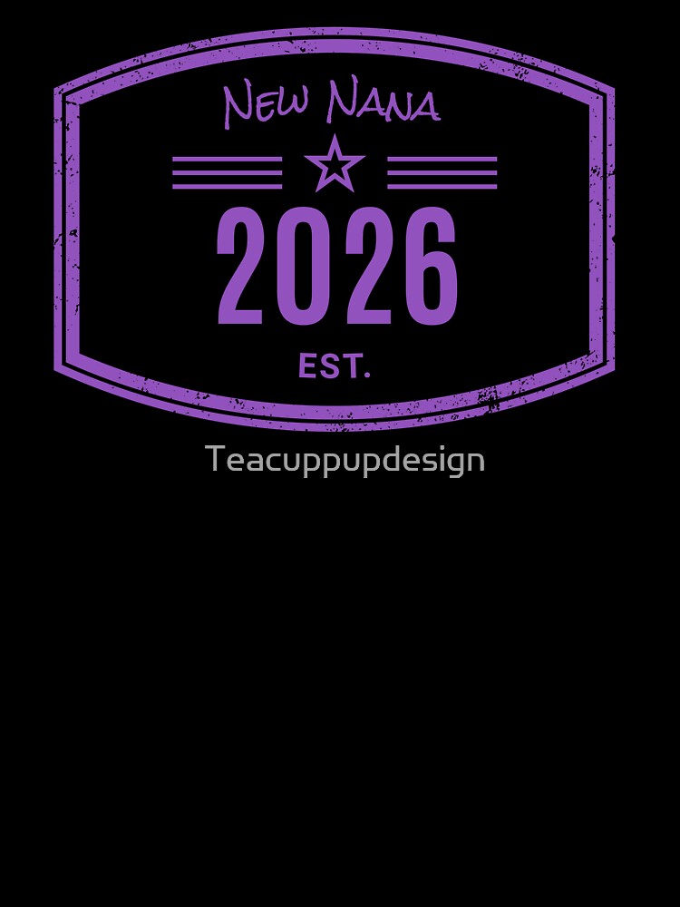 Arrivals range - New Nana Est. 2026 Vintage Emblem by Teacuppupdesign