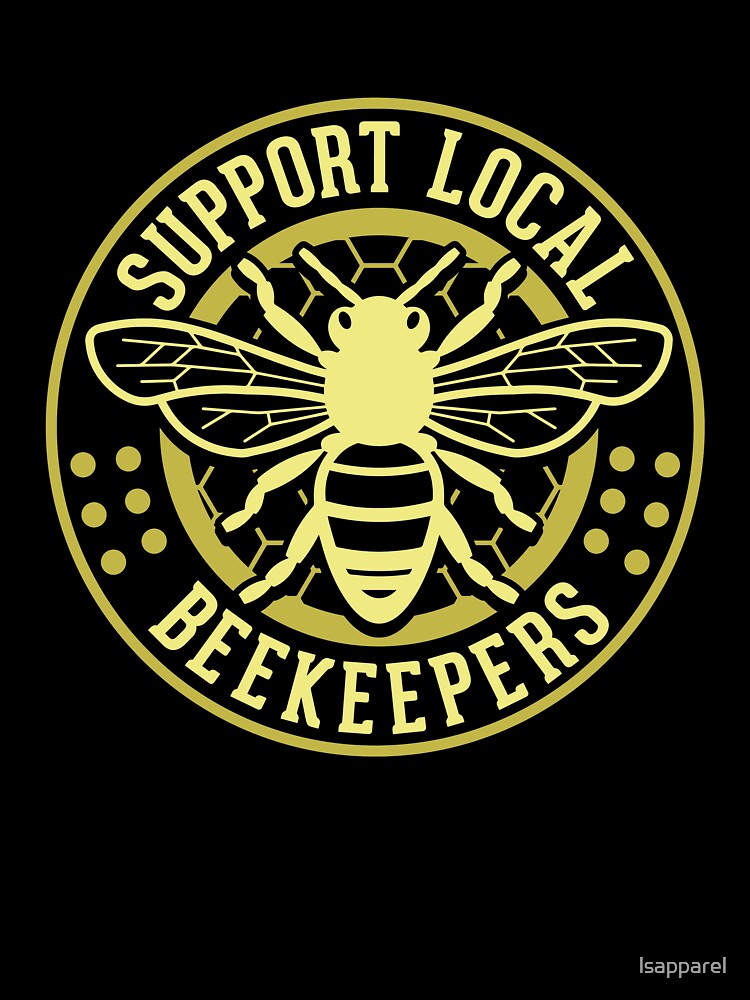 Support Local Beekeepers by lsapparel
