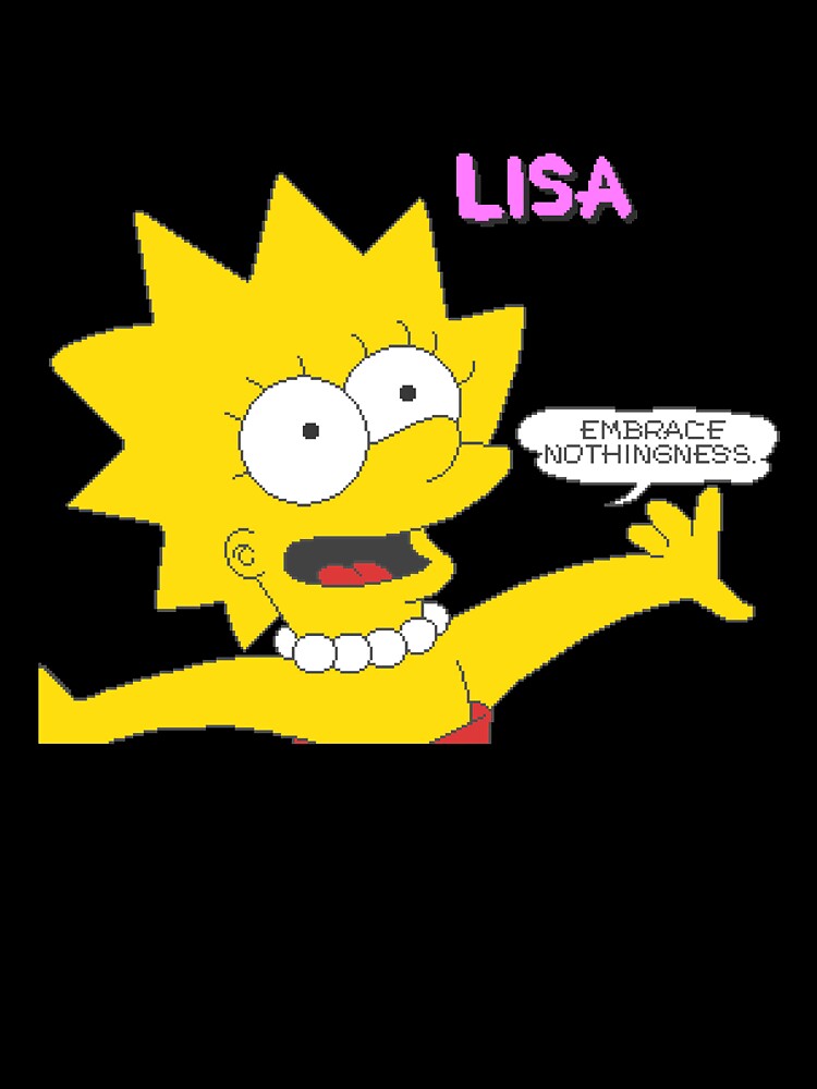 Lisa Says Embrace Nothingness by winkatawink