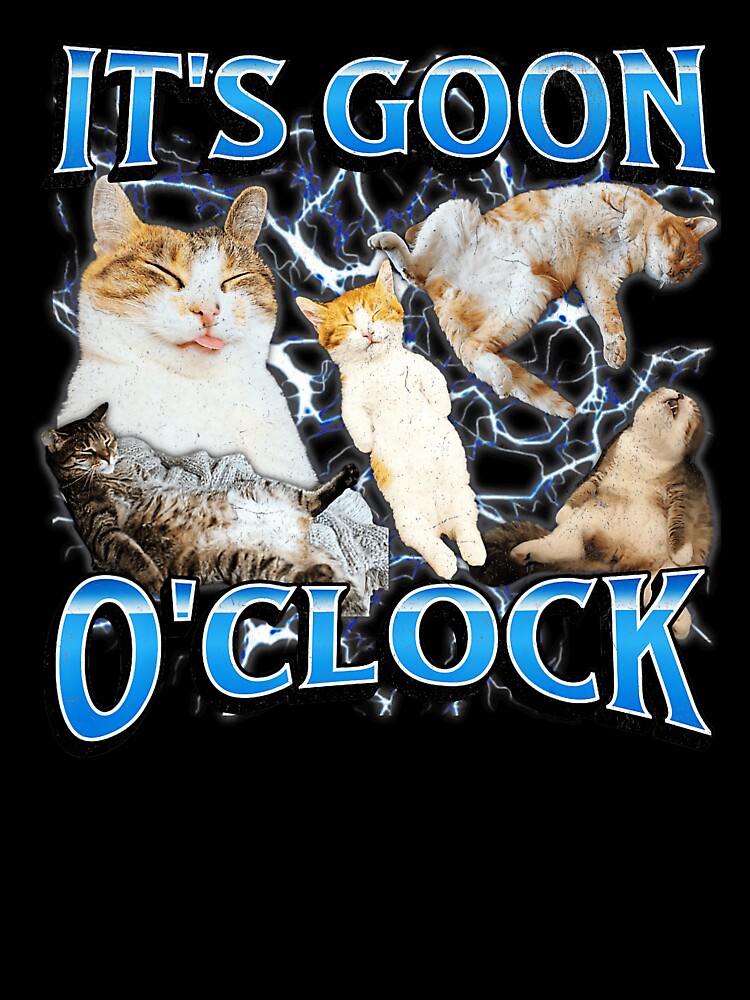 It’s Goon O’Clock Funny Cat Meme Collage by tadmercado