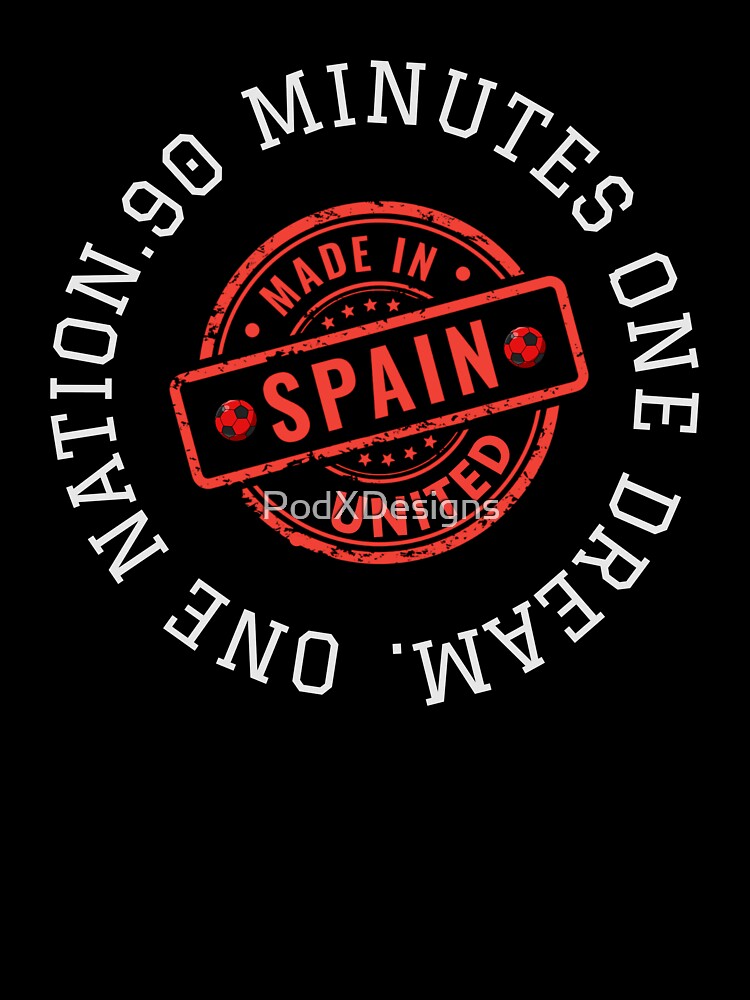 Spain Football Fan T-Shirt | 90 Minutes One Nation One Dream | Vintage Soccer Supporter Design by PodXDesigns