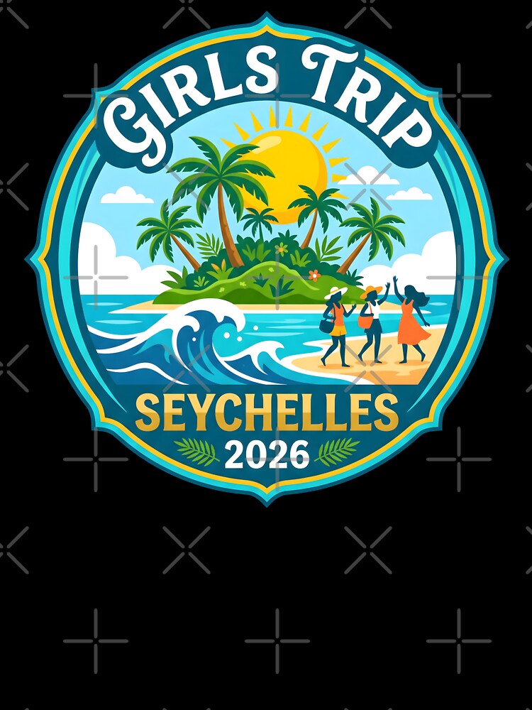 Girls Trip Seychelles 2026 Tropical Vacation Emblem by SplashTastic