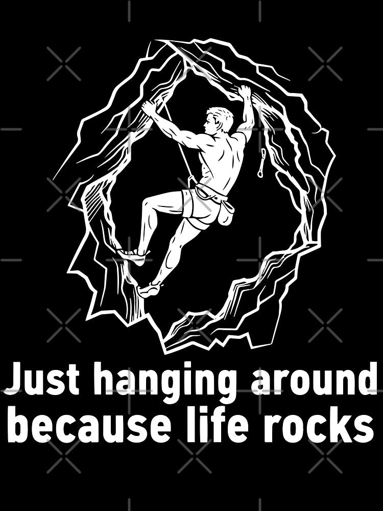 Life Rocks Bouldering Climbing Fun Design by LuminOrb