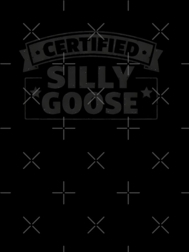 Certified Silly Goose by PatBenjanis