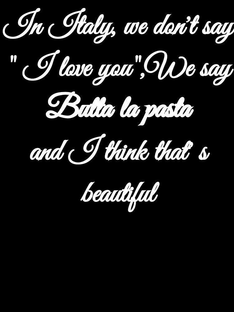 In Italy we say Butta la pasta - Funny Italian Food Quote Black Version by TheItaliandilemma