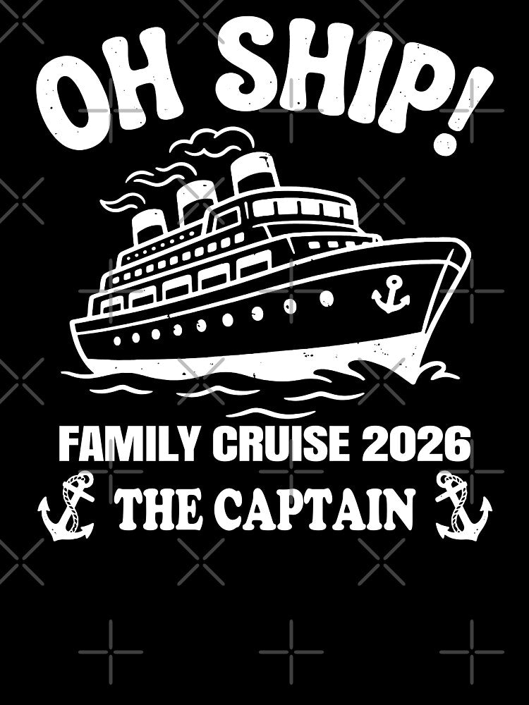 Oh Ship Family Cruise 2026 The Captain. #3 by EunsooLee