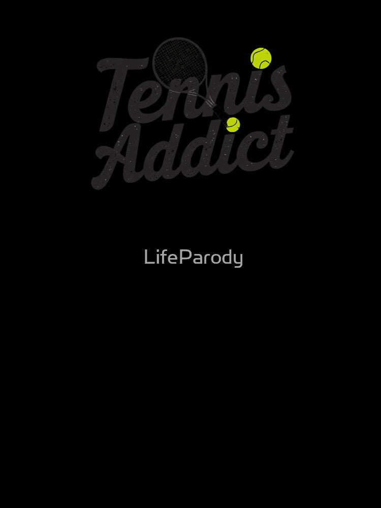 Tennis Addict by LifeParody