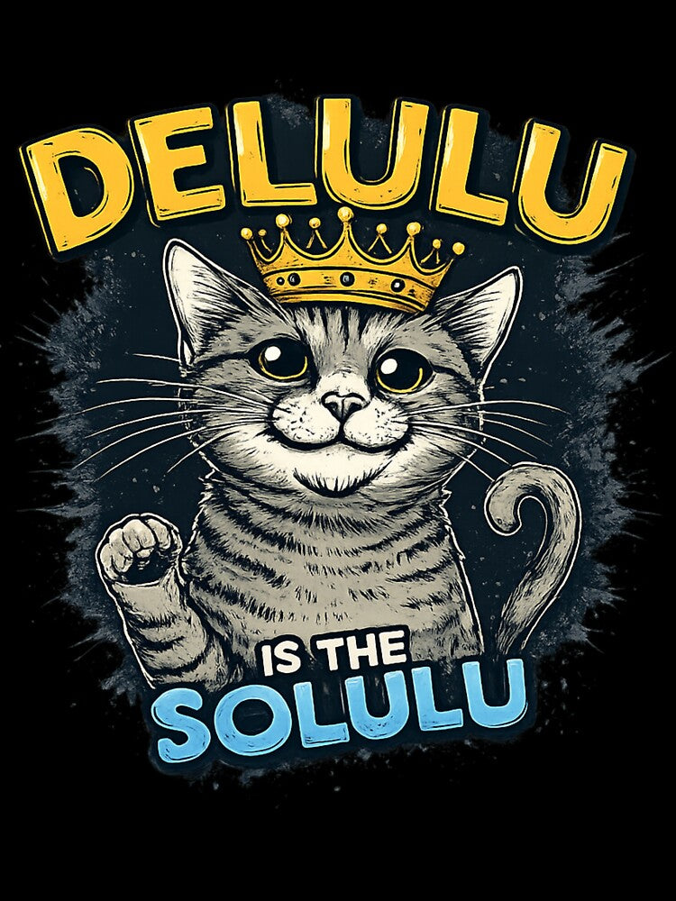 Delulu is the Solulu Cat – Manifestation Mode by Artiviose