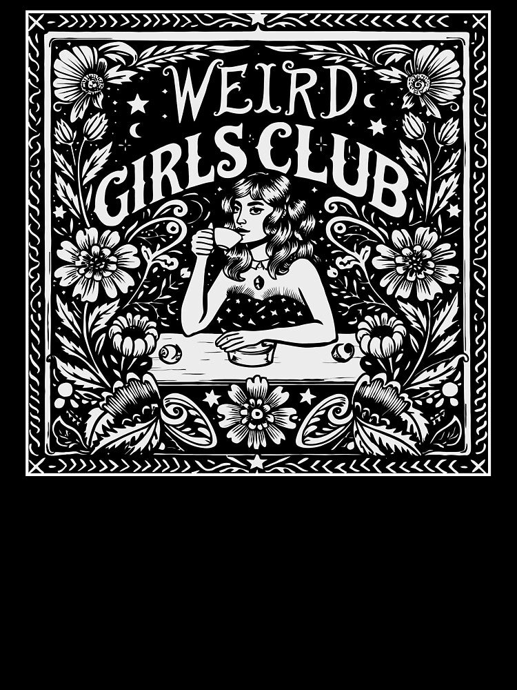 Weird Girls Club by Angry Swan Designs